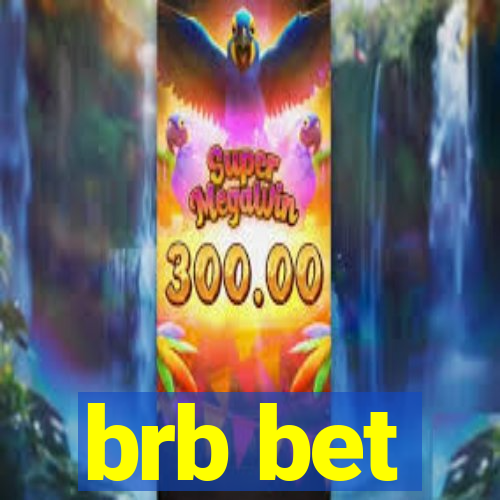 brb bet